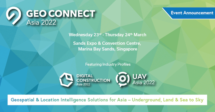Geo Connect Asia 2022: Second Edition of Southeast Asia’s Flagship Geospatial and Location Intelligence Event